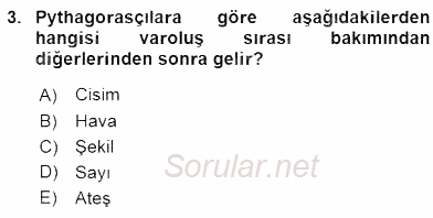 İlkçağ Felsefesi 2016 - 2017 Dönem Sonu Sınavı 3.Soru
