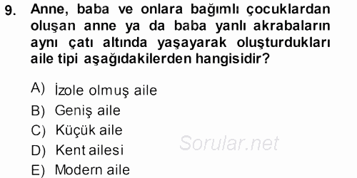 Toplumsal Yaşamda Aile 2013 - 2014 Tek Ders Sınavı 9.Soru
