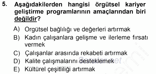 Performans ve Kariyer Yönetimi 2012 - 2013 Dönem Sonu Sınavı 5.Soru
