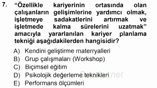 Performans ve Kariyer Yönetimi 2012 - 2013 Dönem Sonu Sınavı 7.Soru