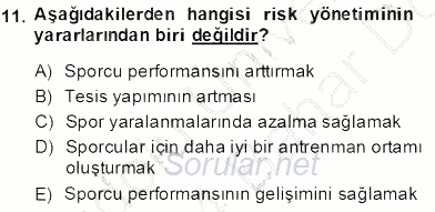 Sporda Risk Yönetimi 2013 - 2014 Dönem Sonu Sınavı 11.Soru