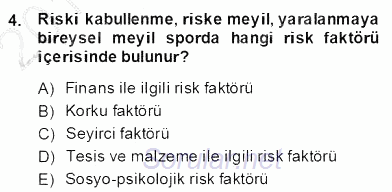 Sporda Risk Yönetimi 2013 - 2014 Dönem Sonu Sınavı 4.Soru