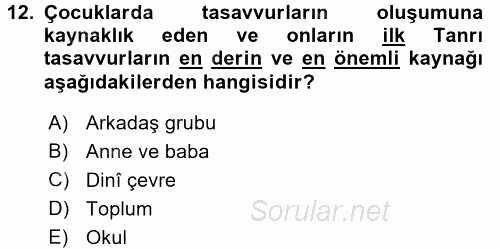 Din Psikolojisi 2016 - 2017 Dönem Sonu Sınavı 12.Soru