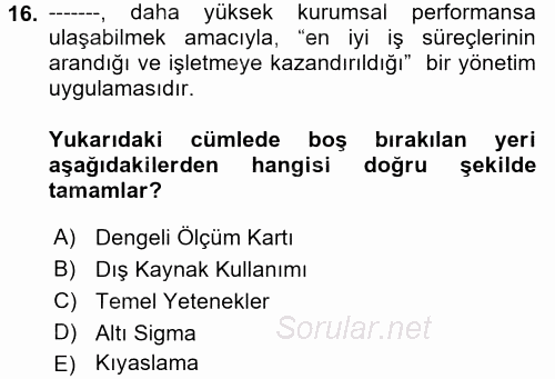 Yönetimde Güncel Yaklaşımlar 2017 - 2018 3 Ders Sınavı 16.Soru