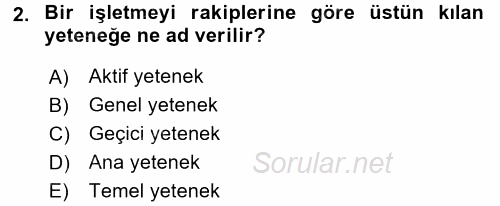 Yönetimde Güncel Yaklaşımlar 2017 - 2018 3 Ders Sınavı 2.Soru