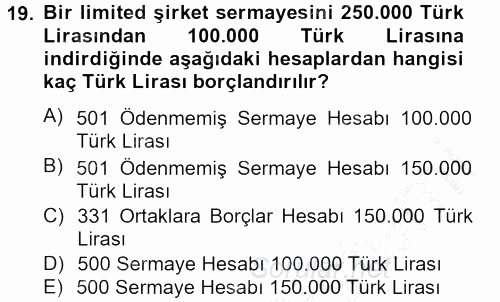 Şirketler Muhasebesi 2012 - 2013 Ara Sınavı 19.Soru