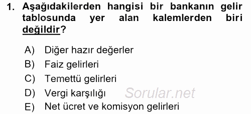 Bankaların Yönetimi Ve Denetimi 2017 - 2018 Dönem Sonu Sınavı 1.Soru