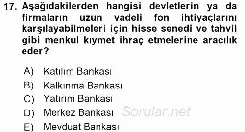 Bankaların Yönetimi Ve Denetimi 2017 - 2018 Dönem Sonu Sınavı 17.Soru