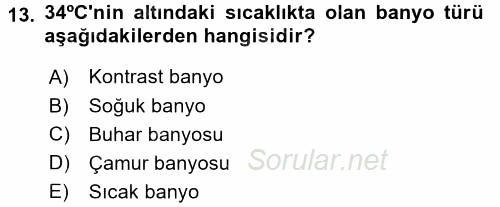Termal ve Spa Hizmetleri 2015 - 2016 Dönem Sonu Sınavı 13.Soru