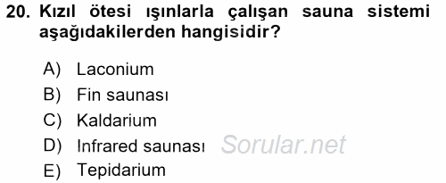 Termal ve Spa Hizmetleri 2015 - 2016 Dönem Sonu Sınavı 20.Soru