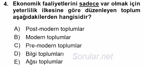 Ekonomi Sosyolojisi 2016 - 2017 Dönem Sonu Sınavı 4.Soru