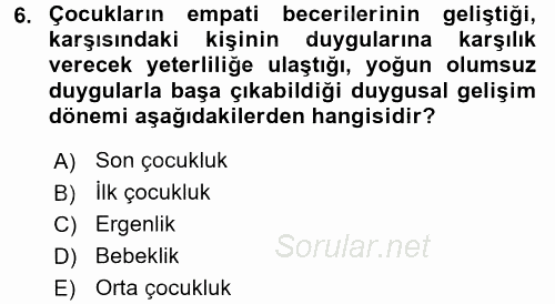 Çocuk Gelişimi 2017 - 2018 Dönem Sonu Sınavı 6.Soru