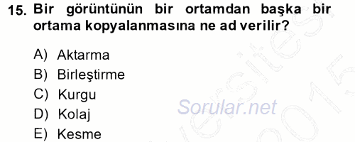 Kamera Tekniğine Giriş 2014 - 2015 Ara Sınavı 15.Soru