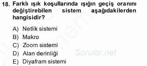 Kamera Tekniğine Giriş 2014 - 2015 Ara Sınavı 18.Soru