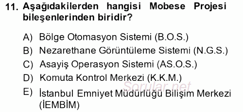 Özel Güvenlik Hizmetlerinde Güvenlik Önlemleri 2014 - 2015 Ara Sınavı 11.Soru