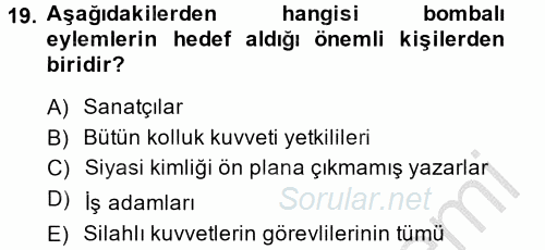 Özel Güvenlik Hizmetlerinde Güvenlik Önlemleri 2014 - 2015 Ara Sınavı 19.Soru