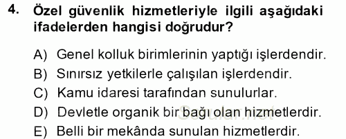 Özel Güvenlik Hizmetlerinde Güvenlik Önlemleri 2014 - 2015 Ara Sınavı 4.Soru