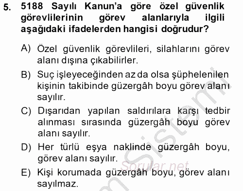 Özel Güvenlik Hizmetlerinde Güvenlik Önlemleri 2014 - 2015 Ara Sınavı 5.Soru