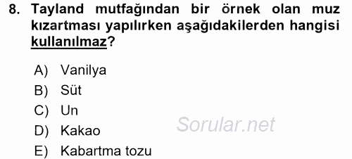 Dünya Mutfakları 2 2017 - 2018 3 Ders Sınavı 8.Soru