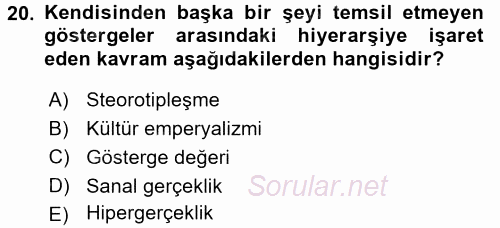 Kültür Sosyolojisi 2015 - 2016 Dönem Sonu Sınavı 20.Soru