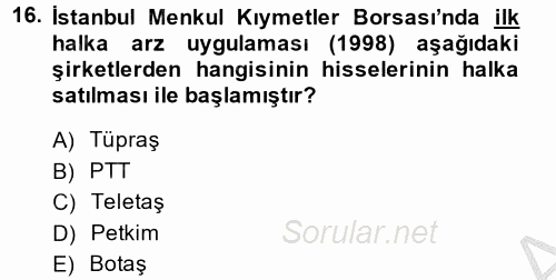 Türkiye Cumhuriyeti İktisat Tarihi 2014 - 2015 Dönem Sonu Sınavı 16.Soru