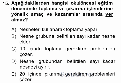 Okulöncesinde Matematik Eğitimi 2014 - 2015 Dönem Sonu Sınavı 15.Soru