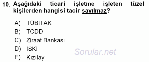 Ticaret Hukuku 1 2017 - 2018 Ara Sınavı 10.Soru