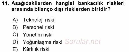 Bankaların Yönetimi Ve Denetimi 2017 - 2018 Ara Sınavı 11.Soru