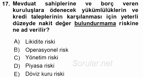 Bankaların Yönetimi Ve Denetimi 2017 - 2018 Ara Sınavı 17.Soru