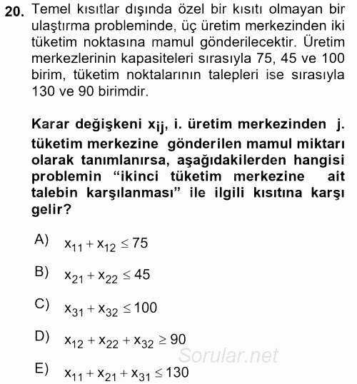 Yöneylem Araştırması 1 2016 - 2017 Dönem Sonu Sınavı 20.Soru