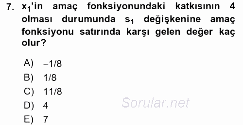 Yöneylem Araştırması 1 2016 - 2017 Dönem Sonu Sınavı 7.Soru