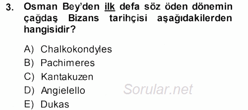 Osmanlı Tarihi (1299-1566) 2013 - 2014 Ara Sınavı 3.Soru
