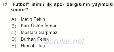 Spor ve Medya İlişkisi 2015 - 2016 Dönem Sonu Sınavı 12.Soru