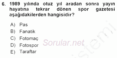 Spor ve Medya İlişkisi 2015 - 2016 Dönem Sonu Sınavı 6.Soru