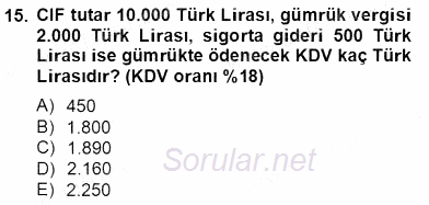 Dış Ticaret İşlemlerinin Muhasebeleştirilmesi 2012 - 2013 Dönem Sonu Sınavı 15.Soru