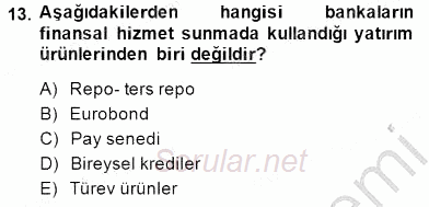 Bankacılık Hizmet Ürünleri 2014 - 2015 Ara Sınavı 13.Soru