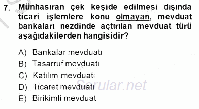 Bankacılık Hizmet Ürünleri 2014 - 2015 Ara Sınavı 7.Soru