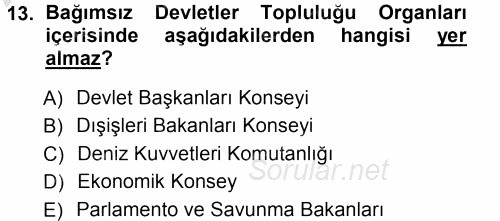 Orta Asya ve Kafkaslarda Siyaset 2012 - 2013 Ara Sınavı 13.Soru