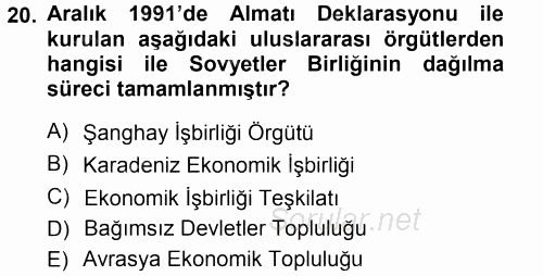 Orta Asya ve Kafkaslarda Siyaset 2012 - 2013 Ara Sınavı 20.Soru