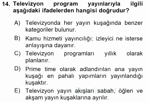 Radyo ve Televizyonda Program Yapımı 2017 - 2018 Ara Sınavı 14.Soru