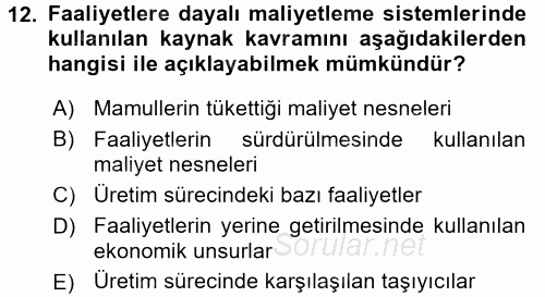 Maliyet Muhasebesi 2015 - 2016 Tek Ders Sınavı 12.Soru