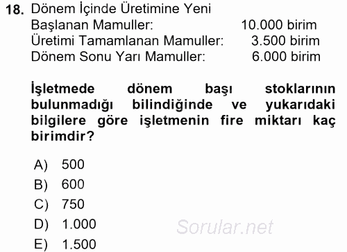 Maliyet Muhasebesi 2015 - 2016 Tek Ders Sınavı 18.Soru