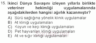 Veteriner Hizmetleri Mevzuatı ve Etik 2012 - 2013 Tek Ders Sınavı 15.Soru