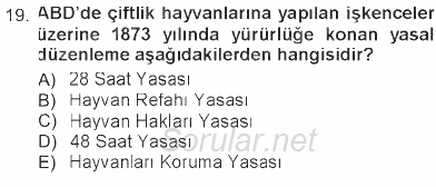 Veteriner Hizmetleri Mevzuatı ve Etik 2012 - 2013 Tek Ders Sınavı 19.Soru