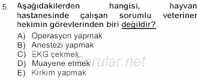 Veteriner Hizmetleri Mevzuatı ve Etik 2012 - 2013 Tek Ders Sınavı 5.Soru