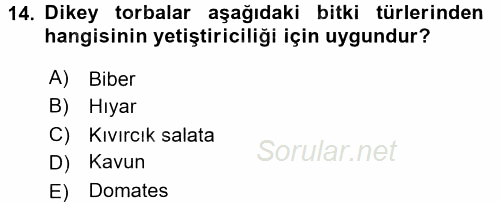 Örtü Altı Üretim Sistemleri 2015 - 2016 Dönem Sonu Sınavı 14.Soru