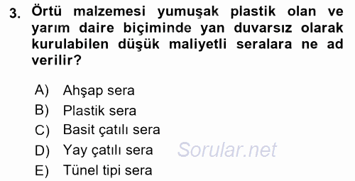 Örtü Altı Üretim Sistemleri 2015 - 2016 Dönem Sonu Sınavı 3.Soru
