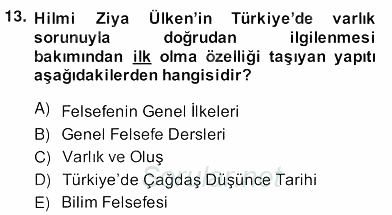 Türkiye´de Felsefenin Gelişimi 2 2013 - 2014 Ara Sınavı 13.Soru