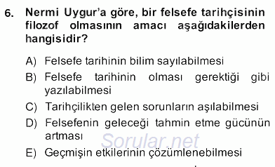 Türkiye´de Felsefenin Gelişimi 2 2013 - 2014 Ara Sınavı 6.Soru
