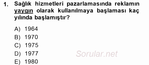 Sağlık Hizmetleri Pazarlaması 2014 - 2015 Ara Sınavı 1.Soru